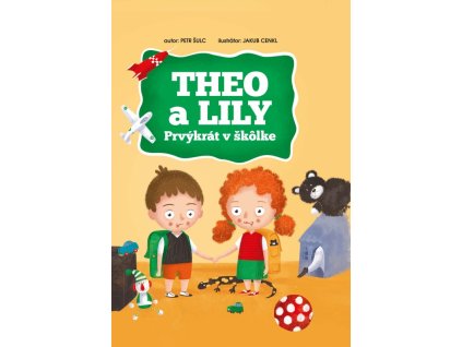 Theo a Lily - Prvýkrát v škôlke