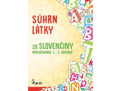 Súhrn látky zo slovenčiny – precvičovanie 2. – 5. ročníka