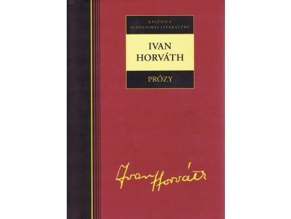 Ivan Horváth - Prózy