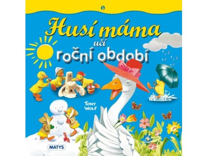 Husí máma učí roční období (CZ)