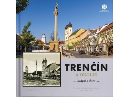 Trenčín kedysi a dnes
