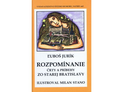 Rozpomínanie - Črty a príbehy zo starej Bratislavy