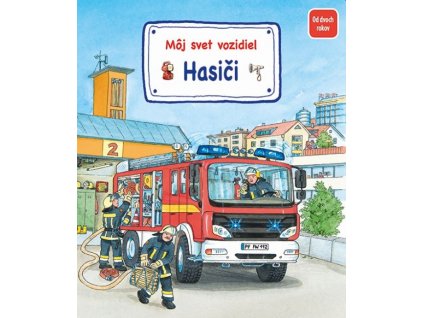 Môj svet vozidiel - Hasiči
