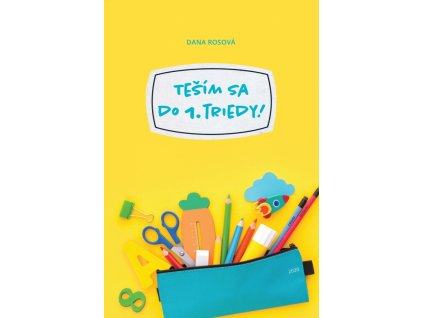 Teším sa do 1. triedy!