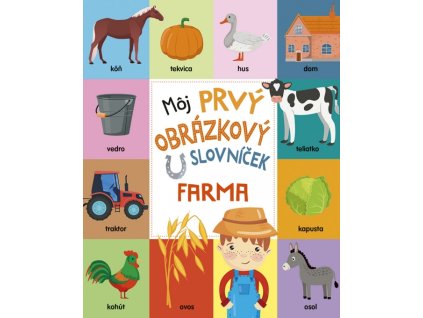 Môj prvý obrázkový slovníček: Farma