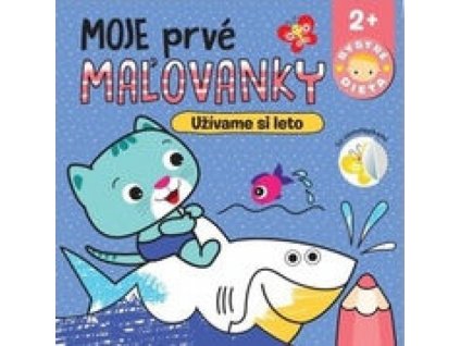 Moje prvé maľovanky Užívame si leto - Bystré dieťa