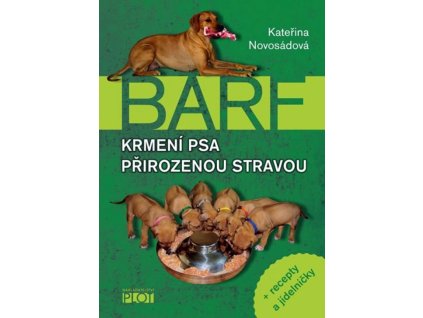 Krmení psa přirozenou stravou + recepty a jídelníčky