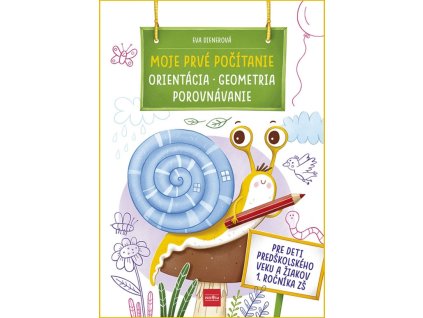 Moje prvé počítanie ORIENTÁCIA, GEOMETRIA, POROVNÁVANIE