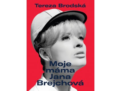 Moje máma Jana Brejchová