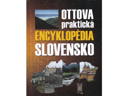 Slovensko - Ottova praktická encyklopédia