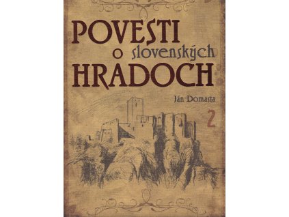 Povesti o slovenských hradoch 2