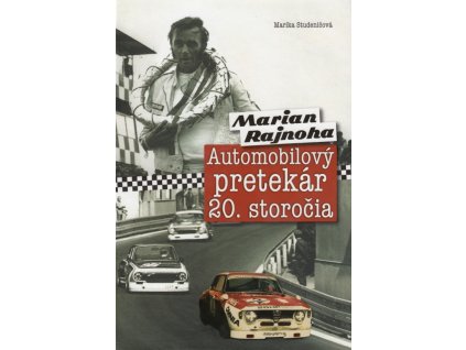 Marian Rajnoha - Automobilový pretekár 20. storočia