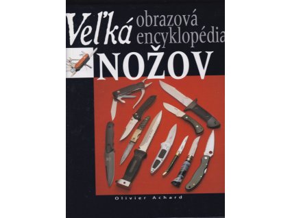 Veľká obrazová encyklopédia nožov