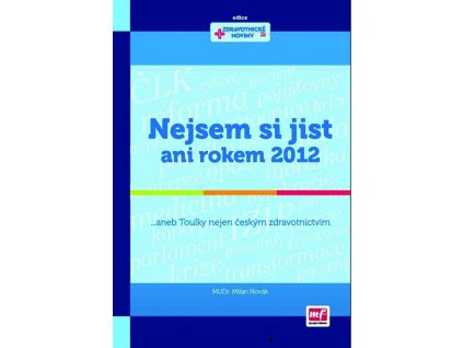 Nejsem si jist ani rokem 2012