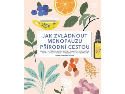 Jak zvládnout menopauzu přírodní cestou