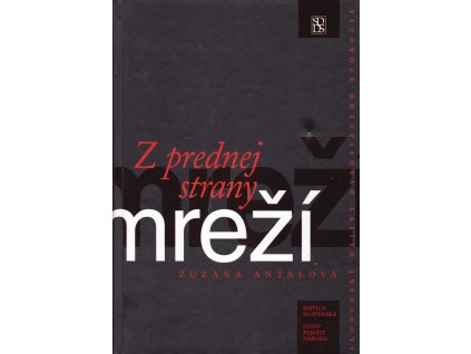 Z prednej strany mreží