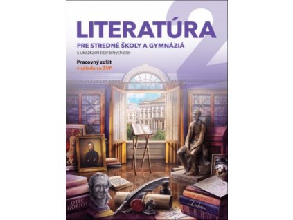 Literatúra 2 - pre SŠ a gymnáziá PZ