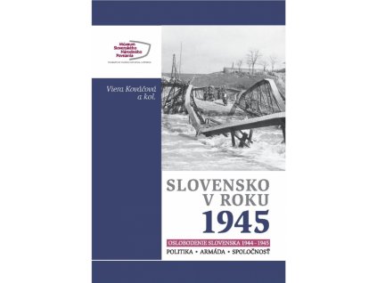 Slovensko v roku 1945. Oslobodenie Slovenska 1944-1945
