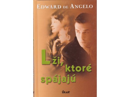 Lži, ktoré spájajú