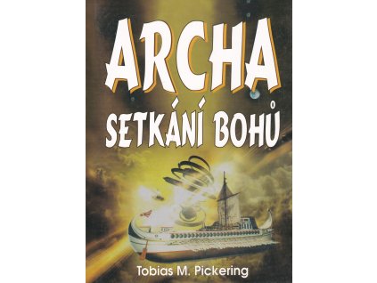 Archa - Setkání bohů