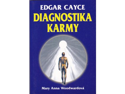 Edgar Cayce: Diagnostika karmy
