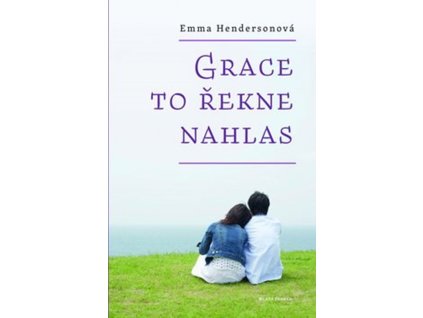 Grace to řekne nahlas