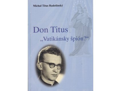 Don Titus - "Vatikánsky špión?"