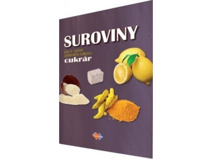 Suroviny pre 3. ročník učebného odboru cukrár