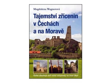 Tajemství zřícenin v Čechách a na Moravě