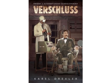 Verschluss - Příběhy z alternativního Československa
