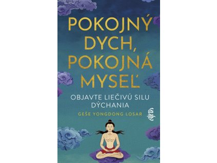 Pokojný dych, pokojná myseľ: Objavte liečivú silu dýchania
