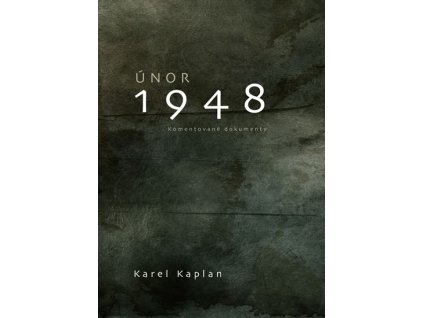 Únor 1948 - Komentované dokumenty