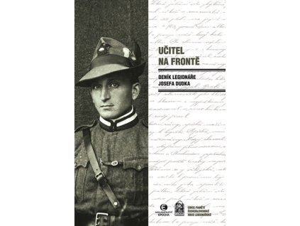 Učitel na frontě - Deník legionáře Josef