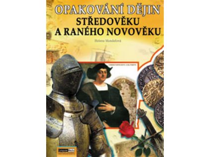 Opakování dějin středověku a raného novověku - Zadání