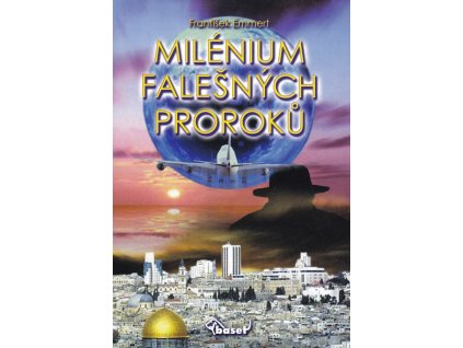 Milénium falešných proroků