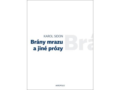 Brány mrazu a jiné prózy