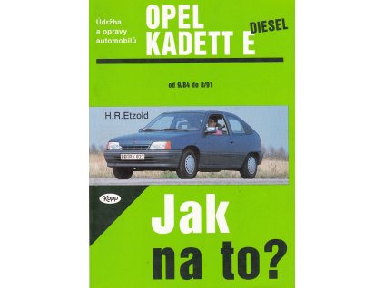 Opel Kadett diesel od 9/84 do 8/91 - jak na to?