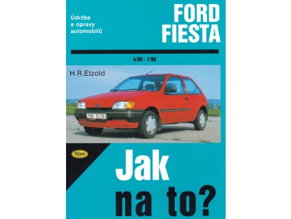 Ford Fiesta od 4/89 - 7/96 - Jak na to?