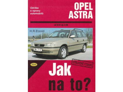 Opel Astra 9/91- 3/98 - Jak na to?