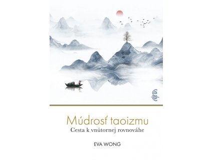 Múdrosť taoizmu: Cesta k vnútornej rovnováhe