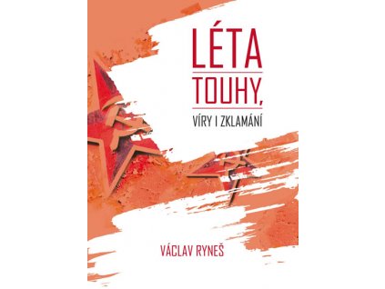 Léta touhy, víry i zklamání