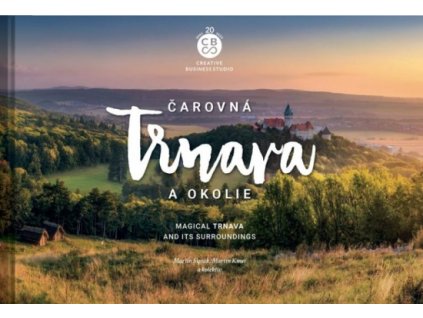 Čarovná Trnava a okolie