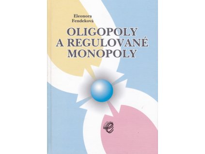 Oligopoly a regulované monopoly