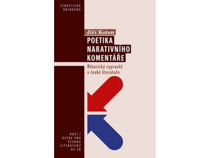 Poetika narativního komentáře - Rétorický vypravěč v české literatuře