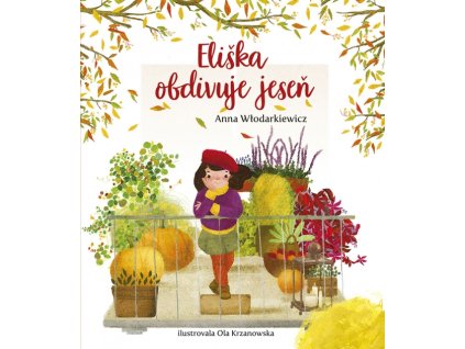 Eliškin svet 3: Eliška obdivuje jeseň