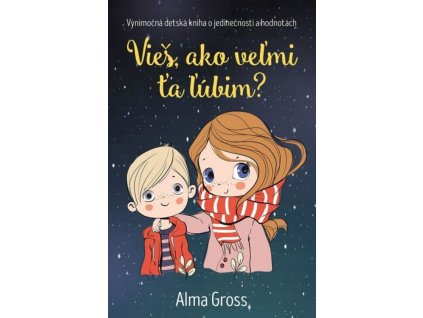 Vieš, ako veľmi ťa ľúbim?
