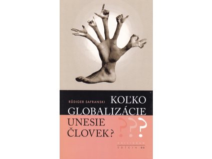 Koľko globalizácie unesie človek?