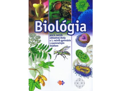 Biológia pre 6. ročník ZŠ a 1. roč. gymnázia s osemročným štúdiom