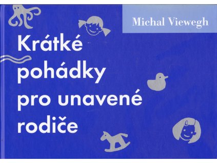 Krátké pohádky pro unavené rodiče