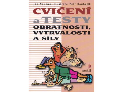 Cvičení a testy obratnosti, vytrvalosti a síly
